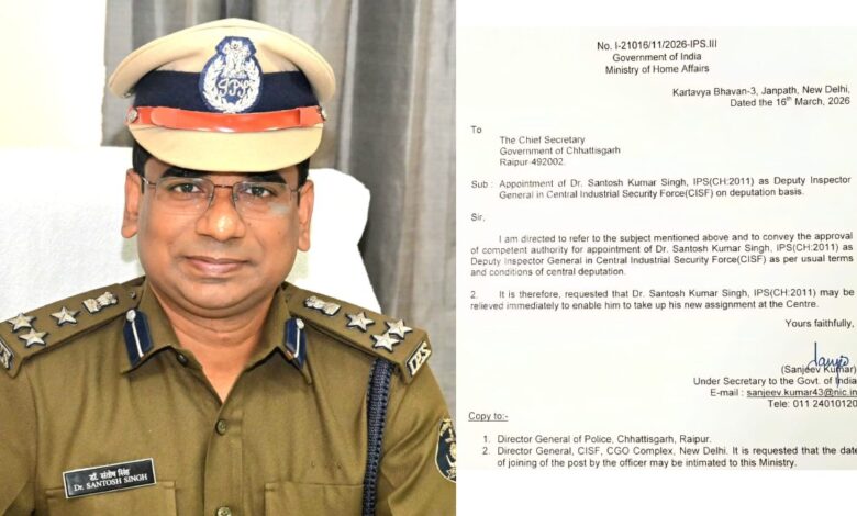 अवैध नशे के खिलाफ अभियान के बाद IPS संतोष सिंह को CISF में नई जिम्मेदारी